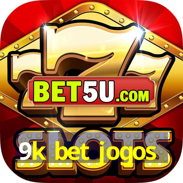 9k bet jogos